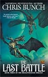The Last Battle: Dragonmaster, Book Three (Dragonmaster) Chris Bunch