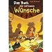 Das Buch der seltsamen W�nsche