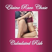 Calculated Risk | [Elaine Raco Chase]