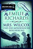 Mrs. Wilcox und die m�rderische Bescherung - Emilie Richards