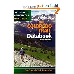 The Colorado Trail Databook (Colorado Mountain Club Pack Guides)
