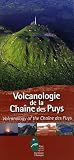 Volcanologie de la cha�ne des Puys : Editions bilingue fran�ais-anglais, Avec une carte