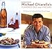 Books : Michael Chiarello's Flavored Oils and Vinegars: 100 Recipes for Cooking with Infused Oils and Vinegars