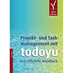 Projekt- und Taskmanagement mit todoyu: Das offizielle Handbuch