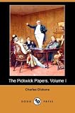 The Pickwick Papers, Volume I (Dodo Press)