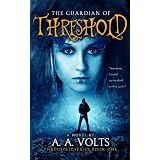 The Guardian of Threshold (A Young Adult Paranormal Fantasy) (Urban Fantasy) (Contemporary Fantasy) (Threshold Series)