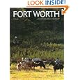 Fort Worth, Texas: A Photographic Portrait