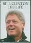Bill Clinton - His Life