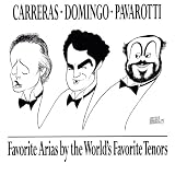 Carreras  Domingo  Pavarotti ~ Favorite Arias by the World's Favorite Tenors
