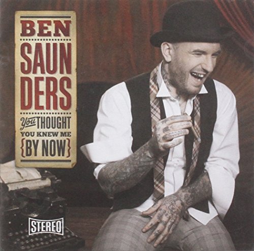 Ben Saunders - You Thought You Knew Me By Now - Zortam Music