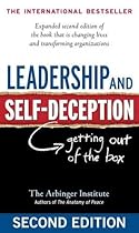 Leadership and Self-Deception: Getting Out of the Box