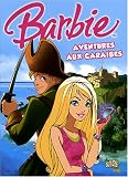 Barbie, Tome 2 : Aventures aux cara�bes