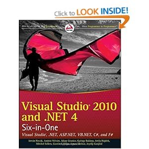 Visual Studio 2010 and .NET 4 Six-in-One (Wrox Programmer to Programmer) Adam Granicz, Andras Velvart, Attila Hajdrik, Gastn Hillar, Gyorgy Balassy, Istvan Novak, Joydip Kanjilal, Mitchel Sellers