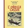 Les aventures de Tintin reporter : L'oreille cass�e : Petit format