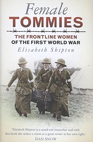 female tommies the frontline women of the first world war