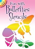 Fun with Butterflies Stencils (Dover Stencils)