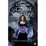Les Bannis et les Proscrits, tome 3 : La Guerre de la Sor'ci�repar James Clemens