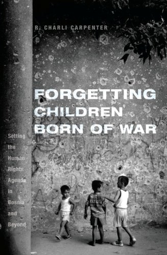 Forgetting Children Born of War: Setting the Human Rights Agenda in Bosnia and Beyond