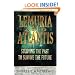 Lemuria & Atlantis: Studying the Past to Survive the Future