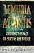 Lemuria & Atlantis: Studying the Past to Survive the Future