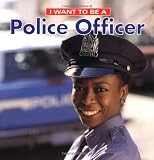 Buy : I Want To Be A Police Officer