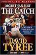 More Than Just The Catch: A true story of courage, hope, and achieving the impossible