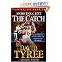 More Than Just The Catch: A true story of courage, hope, and achieving the impossible