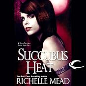 Succubus Heat: Georgina Kincaid, Book 4 | Richelle Mead