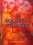 An Aquarian Tragedy