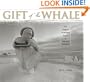 Gift of the Whale: The Inupiat Bowhead Hunt, a Sacred Tradition