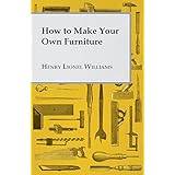 how to make your own furniture