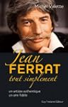 Jean Ferrat tout simplement : Un arti...