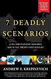 7 Deadly Scenarios: A Military Futurist Explores War in the 21st Century