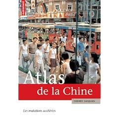 Atlas de la Chine : Les mutations acc�l�r�es