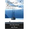 Heart of the Raincoast: A Life Story