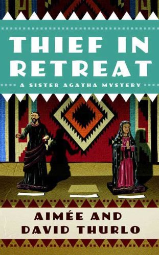 Thief in Retreat: A Sister Agatha Mystery (Sister Agatha Mysteries Book 2)