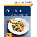 Zucchini & Auberginen (GU K�chenratgeber Relaunch 2006)