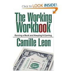 The Working Workbook: Earning a Buck and Keeping It Coming