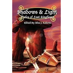 Shadows & Light: Tales of Lost Kingdoms