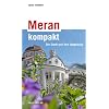 Meran kompakt: Die Stadt und ihre Umgebung