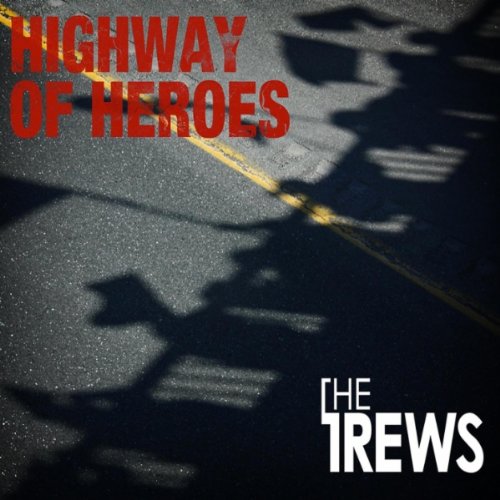 The Trews-Highway Of Heroes-(CDS)-2010