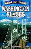 Weird and Wacky Washington Places