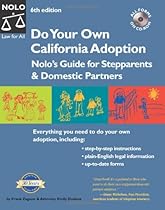 Do Your Own California Adoption: Nolo's Guide for Stepparents and Domestic Partners