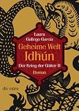 Geheime Welt Idh&uacute;n 3 Der Krieg der G&ouml;tter II: Roman - Laura Gallego Garc&iacute;a