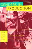 Genders in Production: Making Workers in Mexicos Global Factories