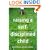 Raising a Self-Disciplined Child: Helping Your Child Become More Responsible, Confident, and Resilient