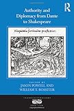 Authority and diplomacy from Dante to Shakespeare
