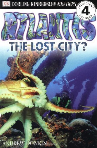 DK Readers: Atlantis, The Lost City (Level 4: Proficient Readers) by Donkin, Andrew (2000) Paperback