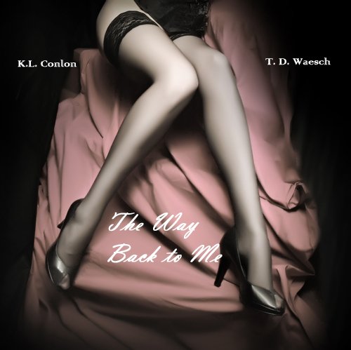 The Way Back To Me by K.L. Conlon