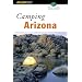 Camping Arizona, 2nd (Regional Camping Series)